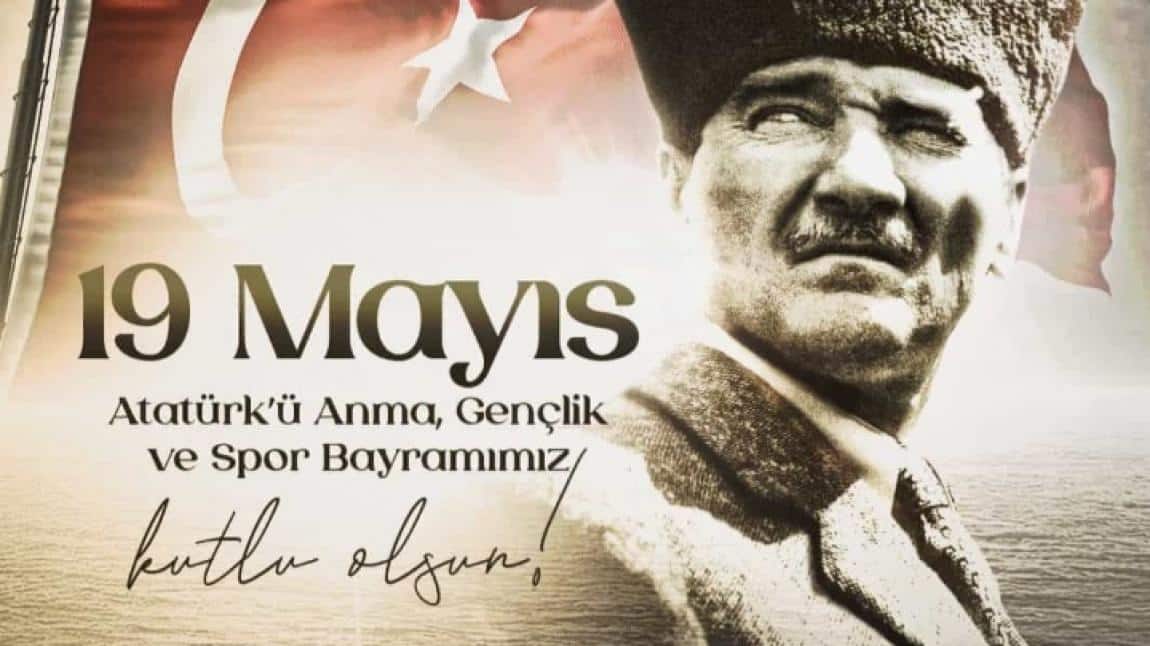 19 Mayıs 1919 Atatürk'ü Anma, Gençlik ve Spor Bayramı